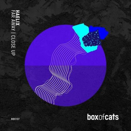 Haelix - Far Away / Close Up (2022)