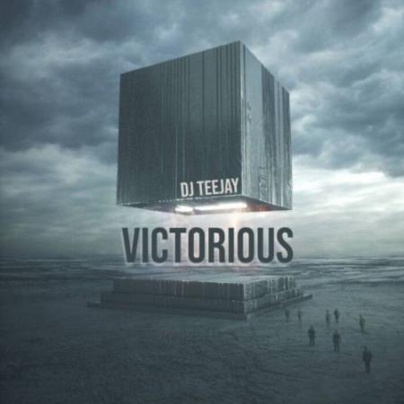 DJ Teejay - Victorious (2022)