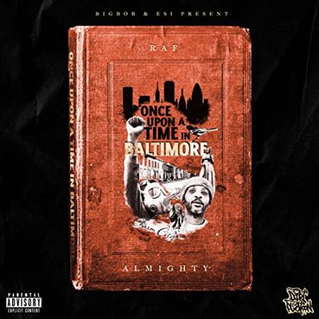 Raf Almighty & BigBob - Once Upon A Time In Baltimore (2021)