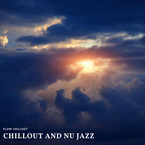 Flow Chillout - Chillout And Nu Jazz (2021)