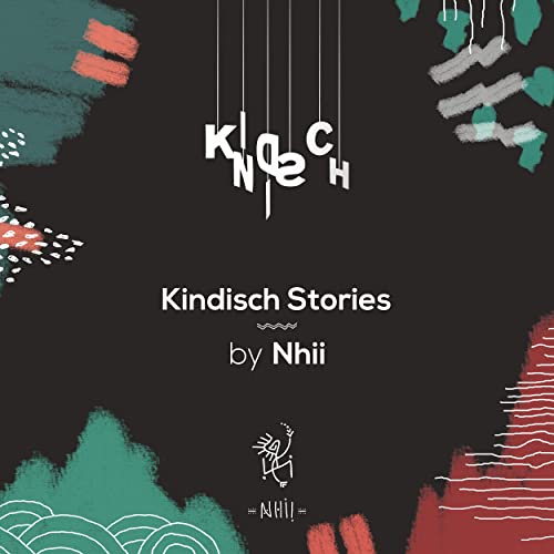 Kindisch Stories by Nhii (2021)
