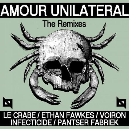 Le Crabe - Amour Unilateral - The Remixes (2022)