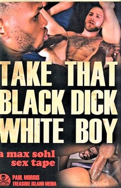 Take That Black Dick White Boy (TIM)