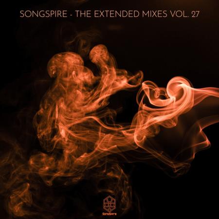 Songspire Records - The Extended Mixes Vol 27 (2021)