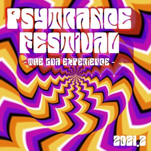 Psytrance Festival 2021.2 : The Goa Experience (2021) FLAC