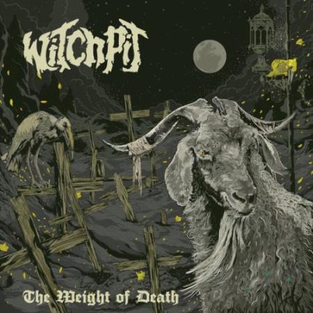 Witchpit - The Weight Of Death (2022)