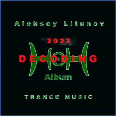 Aleksey Litunov - Decoding (2021)