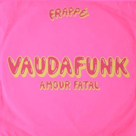 Vaudafunk - Amour fatal (2022)