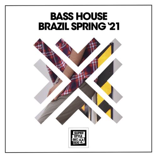 Bass House Brazil Spring '21 (2021)