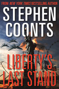 Liberty's Last Stand (Tommy Carmellini, Book 7) by Stephen Coonts