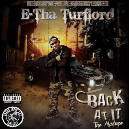 E Tha Turflord - BACK AT IT (2021)