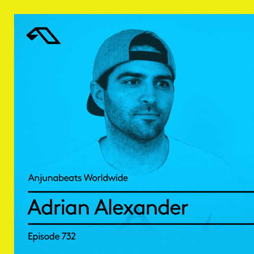 Adrian Alexander - Anjunabeats Worldwide 732 (2021-06-28)