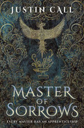 Master of Sorrows (The Silent Gods 1) by Justin Travis Call