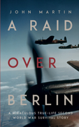 A Raid over Berlin by John Martin