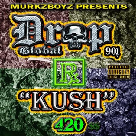 Murkzboyz Dropglobal 901 - Kush 420 $$ (2021)