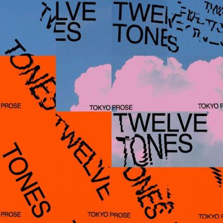 Tokyo Prose & Steo - Twelve Tones (2022)