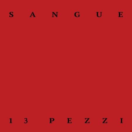 Sangue - 13 Pezzi (2022)