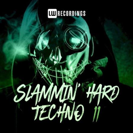 Slammin' Hard Techno, Vol. 11 (2021)