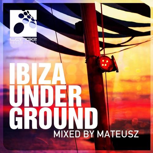 Ibiza Underground (Mixed By Mateusz) (2015) FLAC