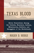 Texas Blood by Roger D  Hodge