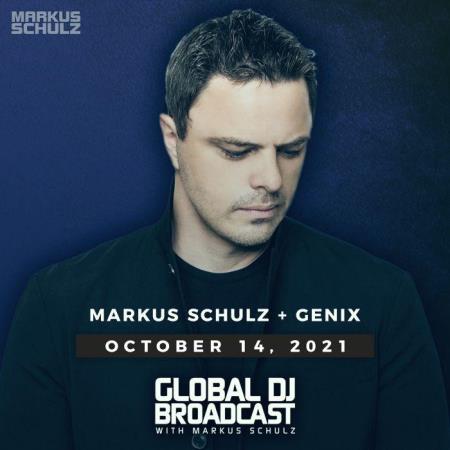 Markus Schulz & Genix  - Global DJ Broadcast (2021-10-14)