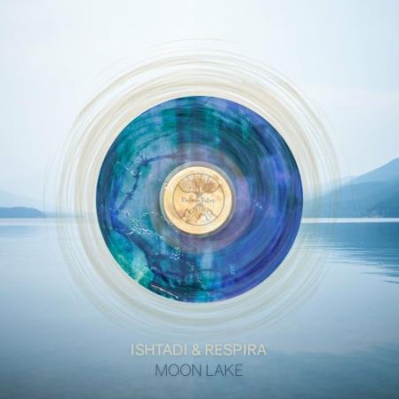 Ishtadi, Respira - Moon Lake (2022)