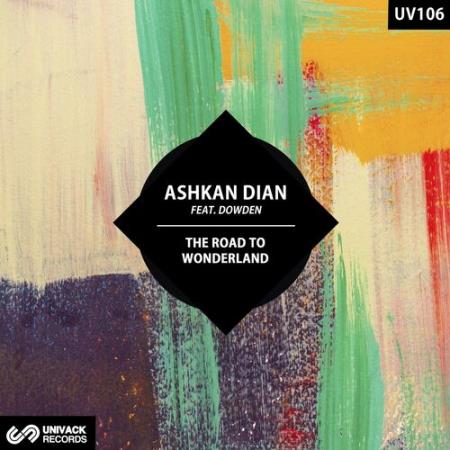 Ashkan Dian - The Road To Wonderland (2022)