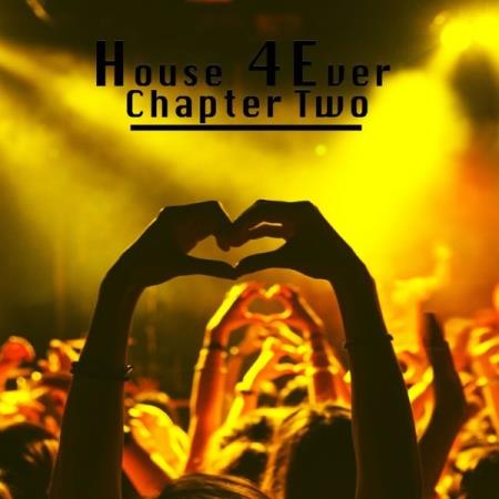 House 4 Ever (Chapter Two) (Compilation) (2021)