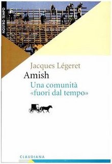 Jacques Légeret - Amish, una comunità «fuori dal tempo» (2011)