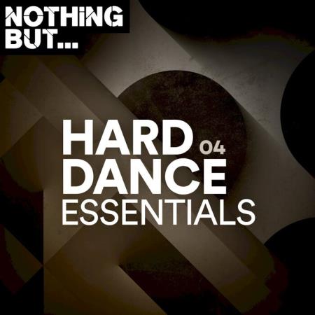 Nothing But... Hard Dance Essentials, Vol. 04 (2021)