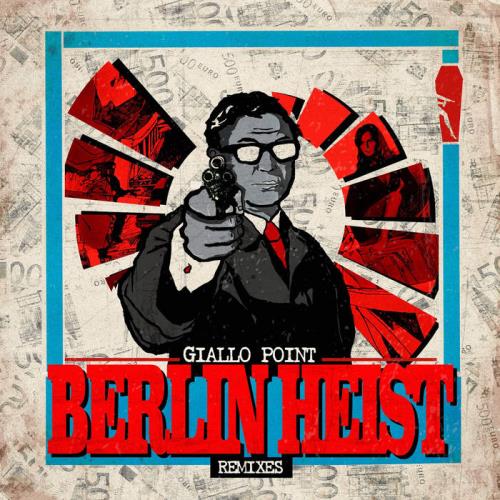 Giallo Point: Berlin Heist Remixes Mixtape (2022)