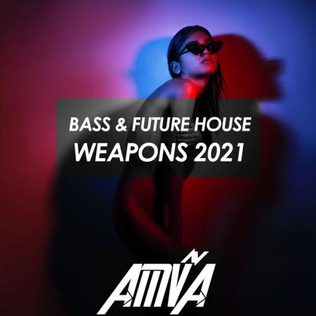 Bass & Future House Weapons 2021 (2021)