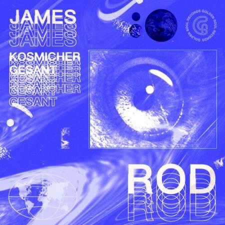 James Rod - Kosmicher Gesant (2022)