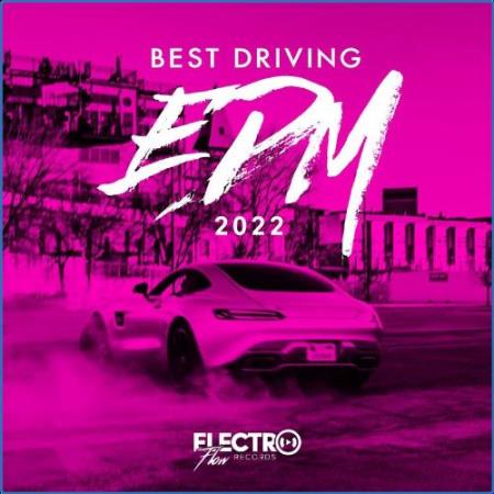 Electro Flow - Best Driving EDM 2022 (2021)