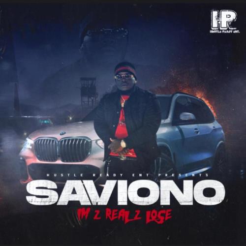 Saviono - I'm 2 Real 2 Lose (2021)