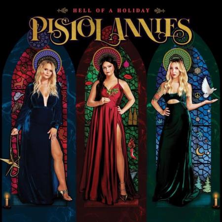 Pistol Annies - Hell Of A Holiday (2021)