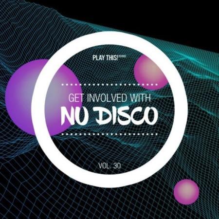 Get Involved With Nu Disco, Vol. 30 (2021)