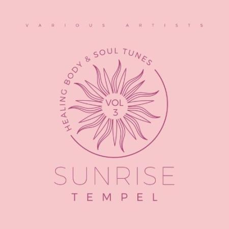 Sunrise Tempel (Healing Body & Soul Tunes), Vol. 3 (2021)