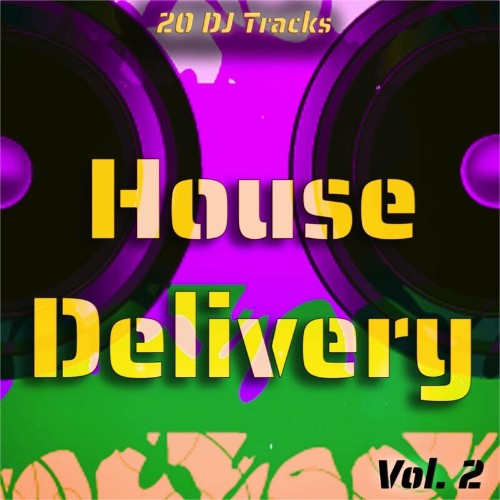 House Delivery, Vol. 2 (20 DJ Tracks) (2022)