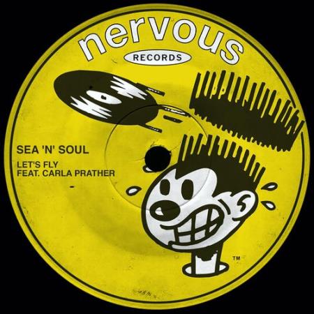 Sea 'N' Soul feat Carla Prather - Let's Fly (2021)