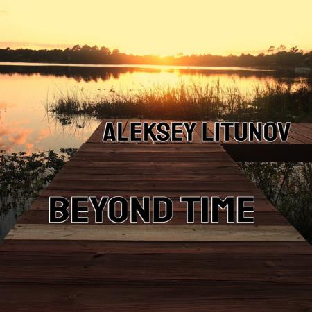 Aleksey Litunov - Beyond Time (2021)