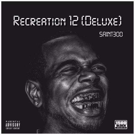 Saint300 - Recreation 12 (Deluxe) (2022)