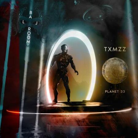 Txmzz - Planet 33 (2022)