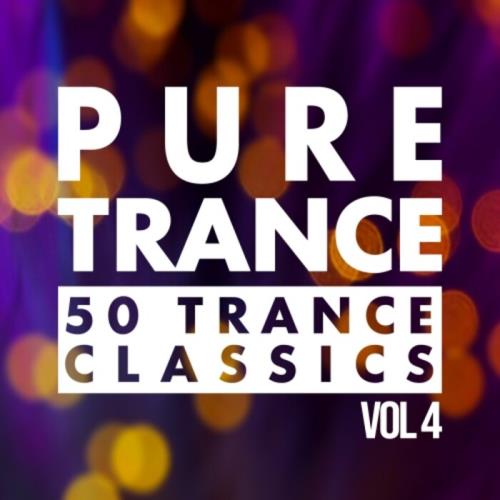 Pure Trance Vol 4 - 50 Trance Classics (2021) FLAC