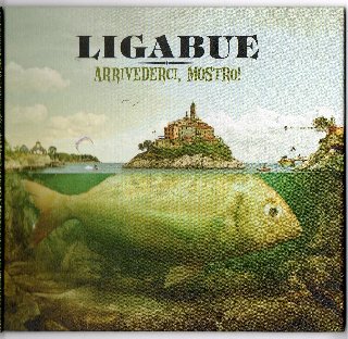 Ligabue - Arrivederci, mostro! (2010) .mp3 - 320 kbps