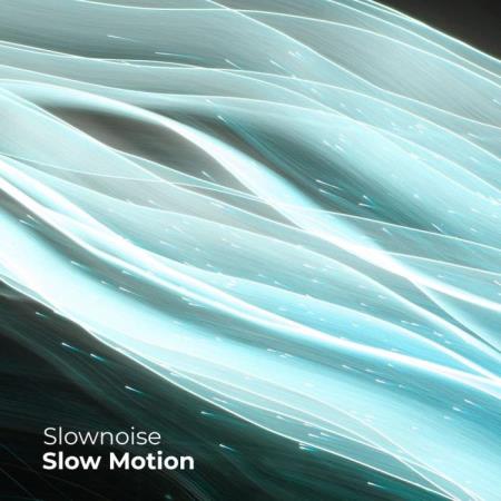 Slownoise - Slow Motion (2021)