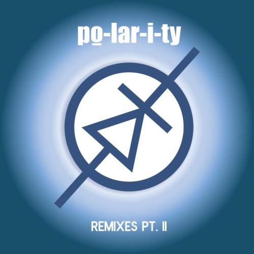 po-lar-i-ty - Remixes, Pt. II (2021)