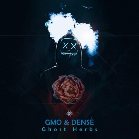 GMO & Dense - Ghost Herbs (2022)