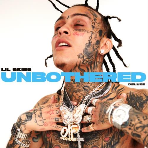 Lil Skies - Unbothered (Deluxe) (2021)