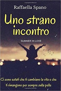 Raffaella Spano – Uno strano incontro (2017)